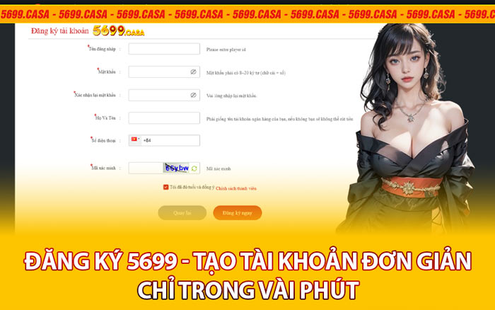 Đăng Ký 5699 - Tạo Tài Khoản Đơn Giản Chỉ Trong Vài Phút