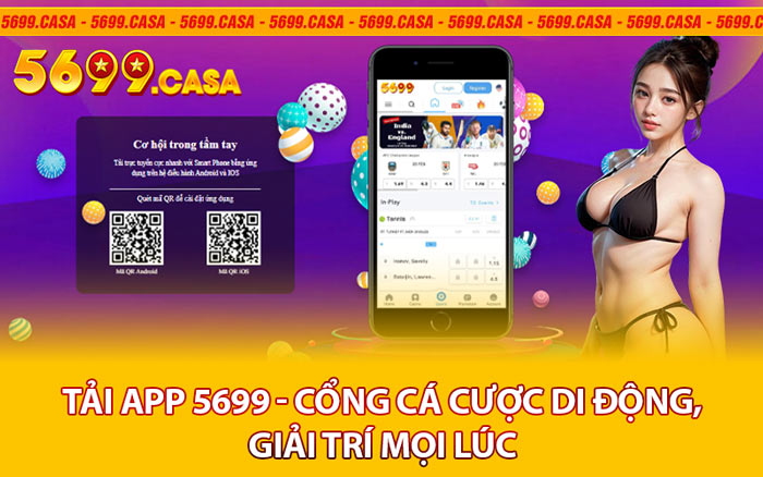 Tải App 5699 - Cổng Cá Cược Di Động, Giải Trí Mọi Lúc